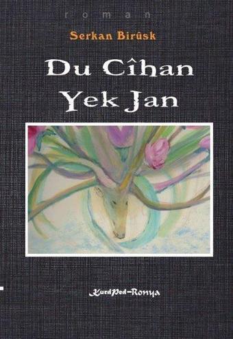 Du Cihan Yek Jan - Serkan Birusk - Ronya Yayınları