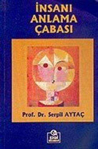 İnsanı Anlama Çabası - Ezgi Kitabevi Yayınları