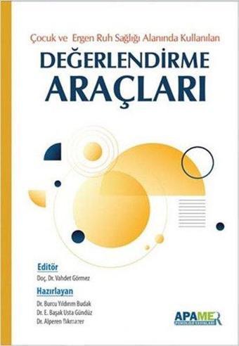 Çocuk Ergen Ruh Sağlığı Alanında Kullanılan Değerlendirme Araçları - Kolektif  - Apamer