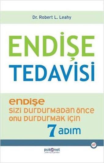 Endişe Tedavisi - Robert L. Leahy - Psikonet