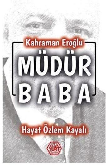 Müdür Baba - Hayat Özlem Kayalı - Atayurt Yayınevi