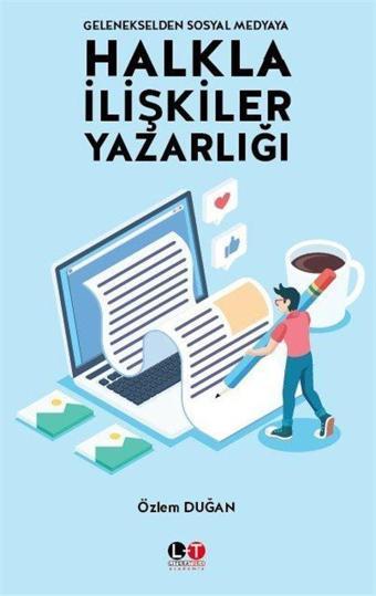 Gelenekselden Sosyal Medyaya Halkla İlişkiler Yazarlığı - Literatürk Academia