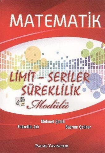 Matematik - Limit - Seriler Süreklilik Modülü - Palme Yayınları