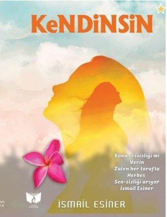 Kendinsin - İsmail Esiner - Ateş Yayınları