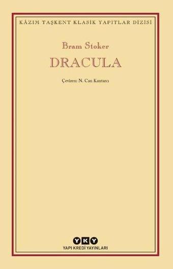 Dracula - Kazım Taşkent Klasik Yapıtlar Dizisi - Bram Stoker - Yapı Kredi Yayınları