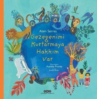 Gezegenimi Kurtarmaya Hakkım Var - Yapı Kredi Yayınları