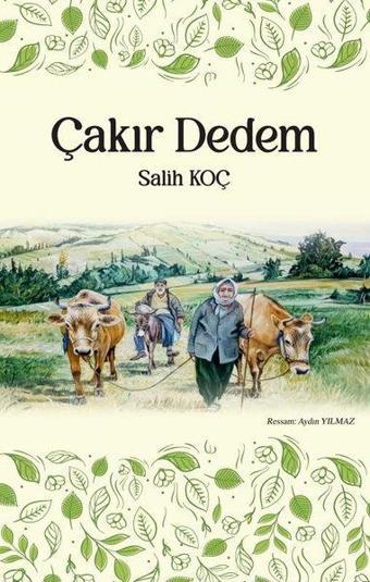 Çakır Dedem - Öyküler - Salih Koç - Tunç Yayıncılık