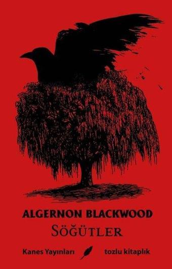 Söğütler - Algernon Blackwood - Kanes Yayınları