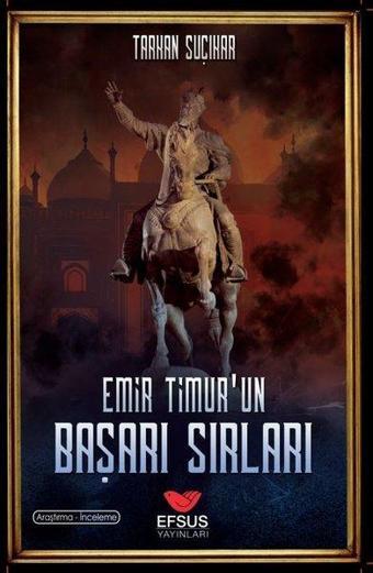 Emir Timur'un Başarı Sırları - Tarkan Suçıkar - Efsus