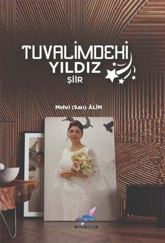 Tuvalimdeki Yıldız - Mehri Sarı Alim - Vilayet Kitabevi