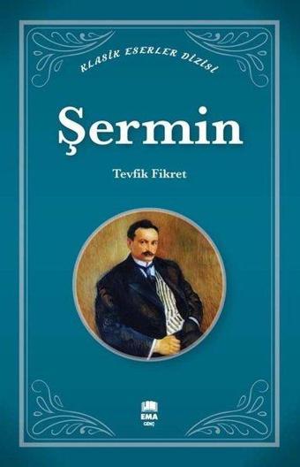 Şermin - Klasik Eserler Dizisi - Tevfik Fikret - Ema Genç