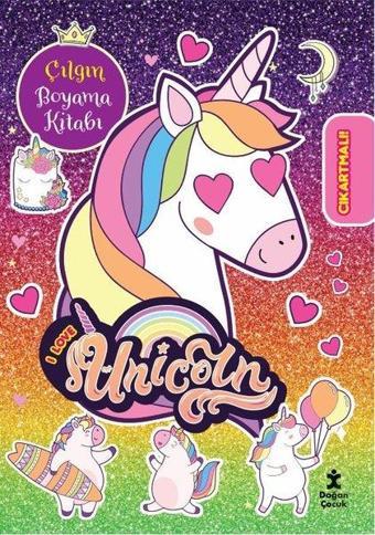 I Love Unicorn Çılgın Boyama Kitabı - Doğan Çocuk