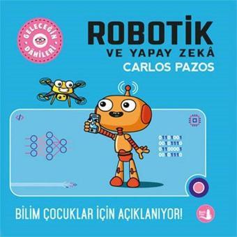 Robotik ve Yapay Zeka - Geleceğin Dahileri - Carlos Pazos - Büyülü Fener