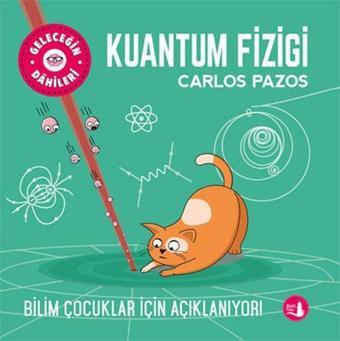 Kuantum Fiziği - Geleceğin Dahileri - Carlos Pazos - Büyülü Fener