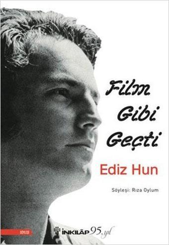 Ediz Hun - Film Gibi Geçti - Rıza Oylum - İnkılap Kitabevi Yayınevi