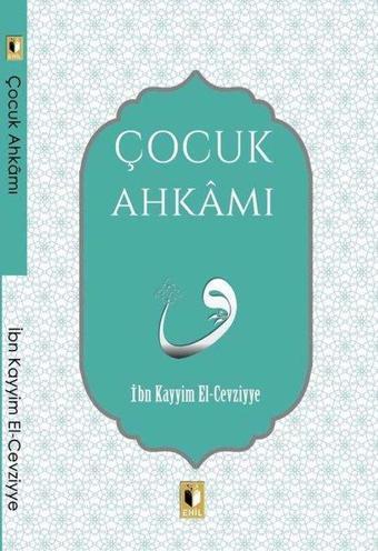 Çocuk Ahkamı - İbn Kayyim el-Cevziyye - Ehil