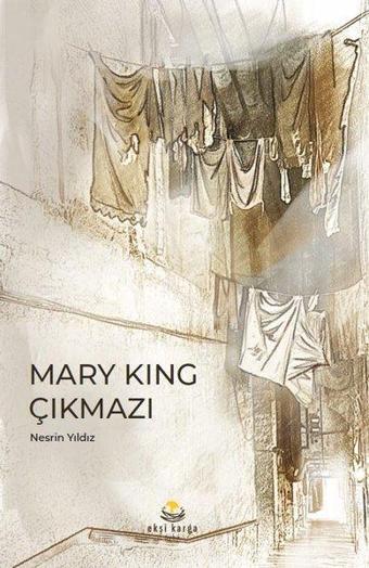 Mary King Çıkmazı - Nesrin Yıldız - Ekşi Karga