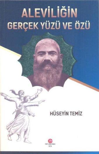 Aleviliğin Gerçek Yüzü ve Özü - Hüseyin Temiz - Can Yayınları (Ali Adil Atalay)