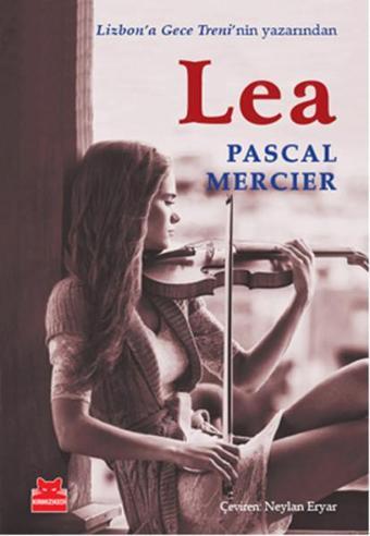 Lea - Pascal Mercier - Kırmızı Kedi Yayınevi