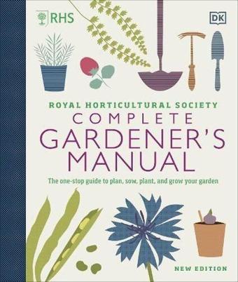 RHS Complete Gardener's Manual - Kolektif  - Dorling Kindersley Ltd