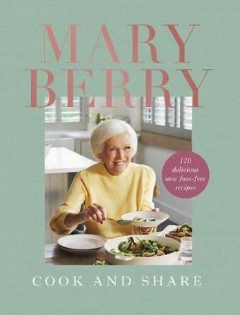 Cook and Share - Mary Berry - EBURY Press