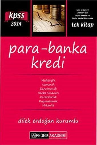 2014 KPSS A Grubu Para-Banka-Kredi Konu Anlatımı - Pegem Akademi Yayıncılık