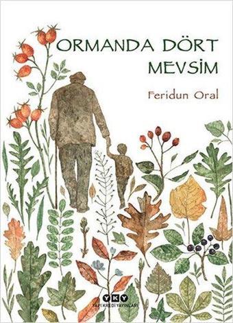 Ormanda Dört Mevsim - Feridun Oral - Yapı Kredi Yayınları