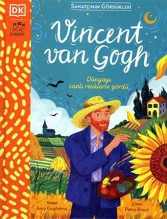 Van Gogh - Sanatçının Gördükleri - Amy Guglielmo - Everest Yayınları