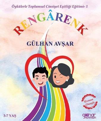 Rengarenk-Öykülerle Toplumsal Cinsiyet Eşitliği Eğitimi-1 - Gülhan Avşar - Gülnar Yayınları