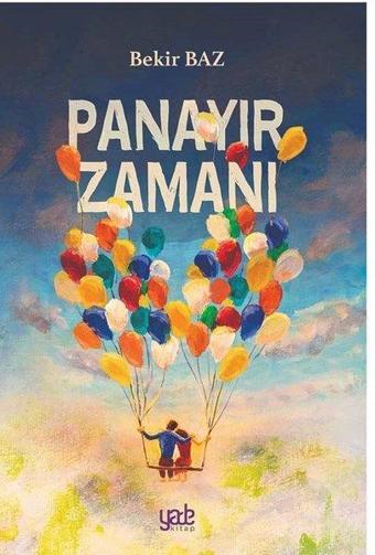 Panayır Zamanı - Bekir Baz - Yade Kitap