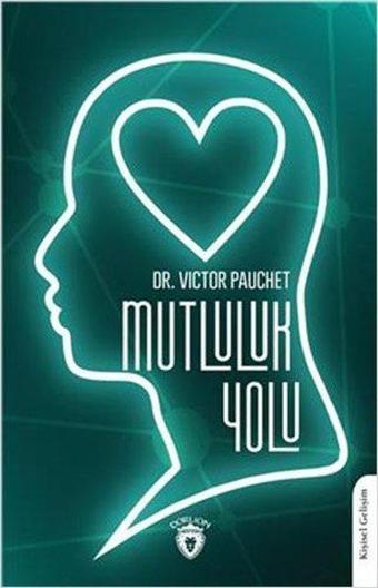 Mutluluk Yolu - Victor Pauchet - Dorlion Yayınevi