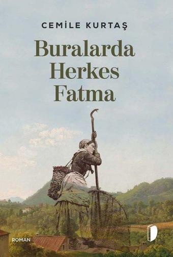 Buralarda Herkes Fatma - Cemile Kurtaş - Dağhan Külegeç Yayınları