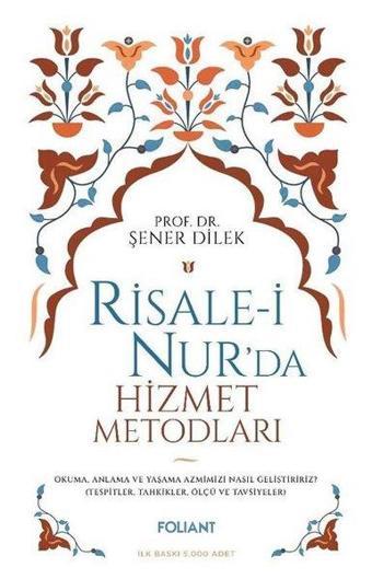 Risale-i Nur'da Hizmet Metodları - Şener Dilek - Foliant