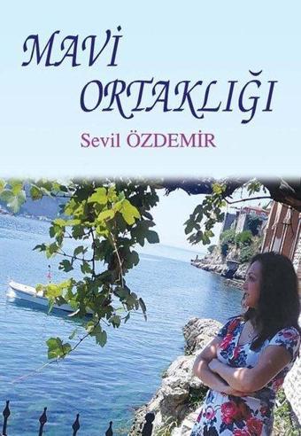 Mavi Ortaklığı - Sevil Özdemir - Tunç Yayıncılık