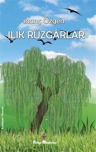 Ilık Rüzgarlar - İnanç Özgen - Kitap Müptelası Yayınları