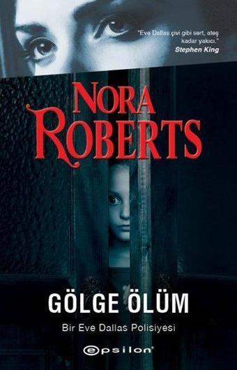 Gölge Ölüm - Bir Eve Dallas Polisiyesi - Nora Roberts - Epsilon Yayınevi