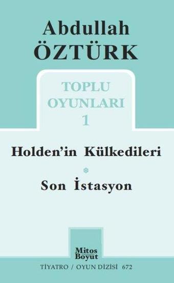 Abdullah Öztürk Toplu Oyunları -1 - Abdullah Öztürk - Mitos Boyut Yayınları