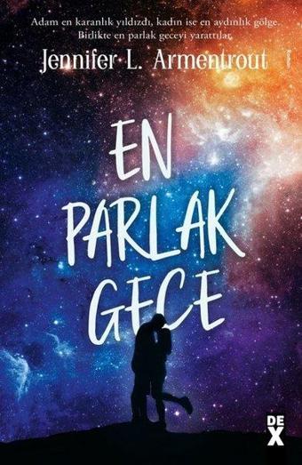 En Parlak Gece - Köken 3.Kitap - Jennifer L. Armentrout - DEX