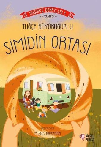 Simidin Ortası - Düşünce Deneyleri 3 - Tuğçe Büyükuğurlu - Masalperest