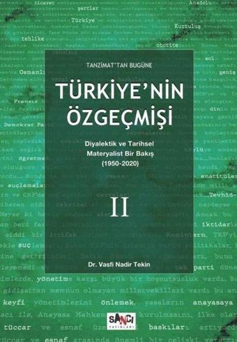 Tanzimattan Bugune Türkiye'nin Özgeçmişi - Diyalektik ve Tarihsel Materyalist Bir Bakış 2-1950-202 - Vasfi Nadir Tekin - Sancı