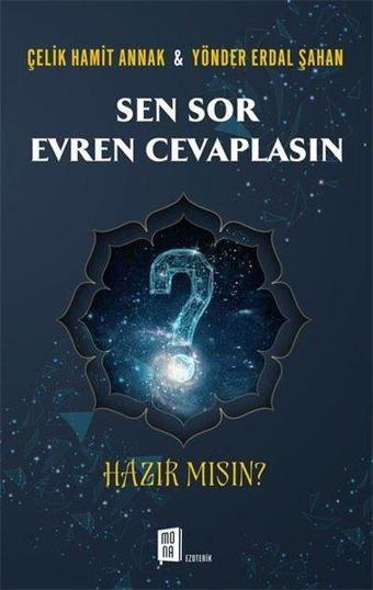 Sen Sor Evren Cevaplasın - Hazır mısın? - Yönder Erdal Şahan - Mona