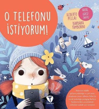 O Telefonu İstiyorum! - Barbara Tamborini - Turkuvaz Çocuk