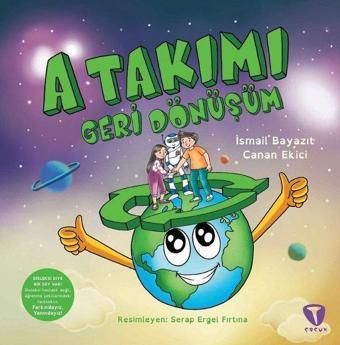 A Takımı: Geri Dönüşüm - Canan Ekici - Turkuvaz Çocuk