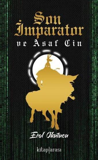 Son İmparator ve Asaf Cin - Erol Okutucu - Kitap Arası