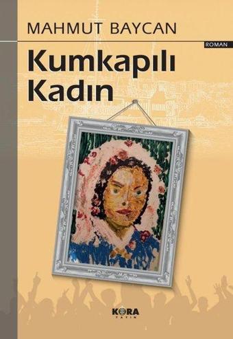 Kumkapılı Kadın - Mahmut Baycan - Kora Yayın