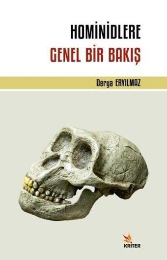 Hominidlere Genel Bir Bakış - Derya Eryılmaz - Kriter