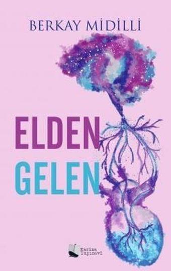 Elden Gelen - Berkay Midilli - Karina Yayınevi