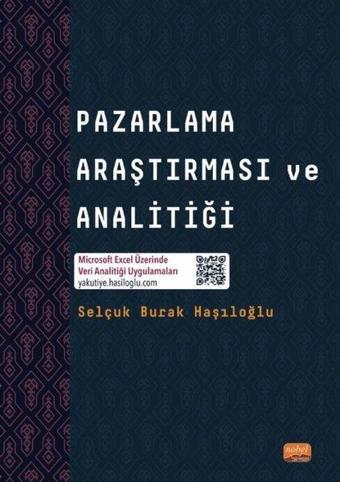 Pazarlama Araştırması ve Analitiği - Selçuk Burak Haşıloğlu - Nobel Bilimsel Eserler