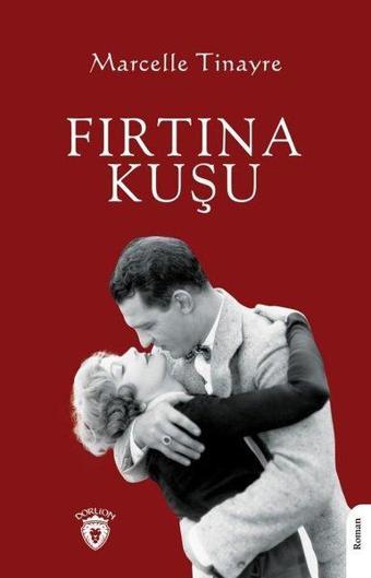 Fırtına Kuşu - Marcelle Tinayre - Dorlion Yayınevi