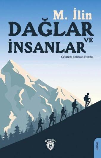 Dağlar ve İnsanlar - M. İlin - Dorlion Yayınevi